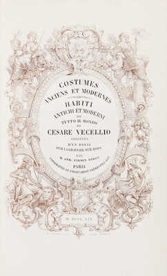 [Вецеллио С. Костюмы античности и современности. В 2 т. Т. 1-2]. Paris: M. Amb. Firmin Didot, 1859-1860.